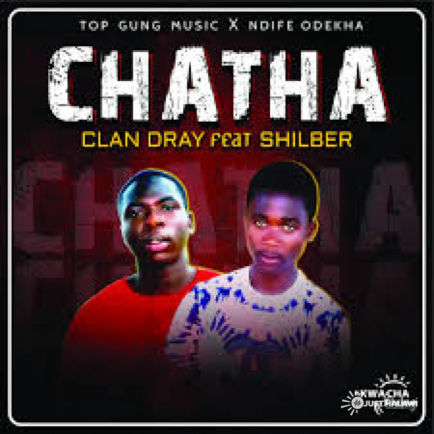chatha-feat-shilber-clan-drey-Just Malawi Music