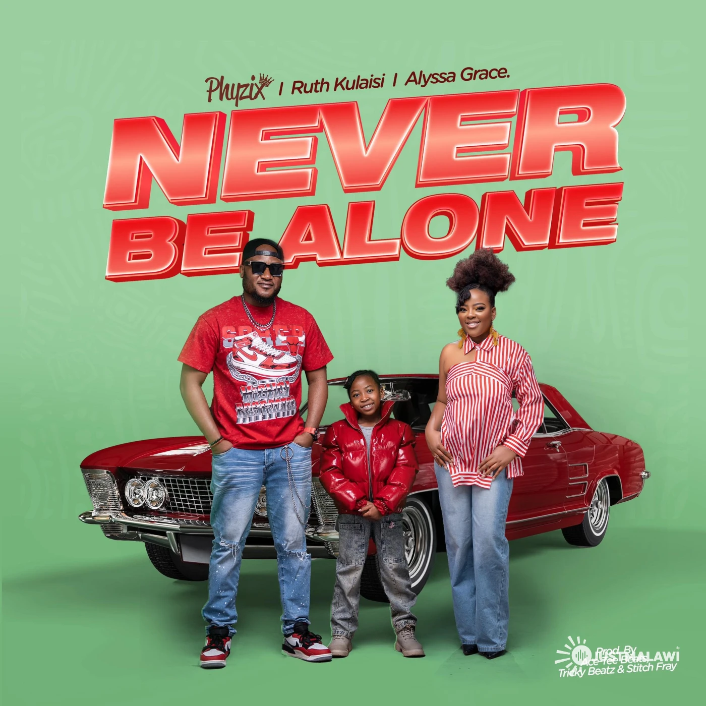 never-be-alone-phyzix-x-ruth-kulaisi-x-alyssa-grace-phyzix-Just Malawi Music